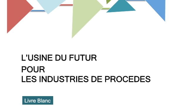 L'usine du futur pour les industries de procédés