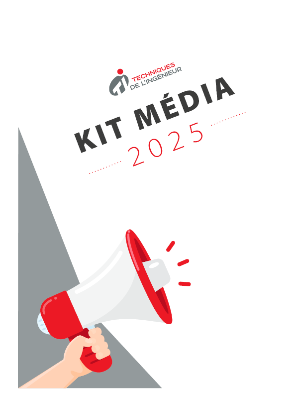 Media offer 2025 - ad offer - Techniques de l'Ingénieur  : Kit Média en anglais