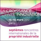 15 et 16 mars 2012 : 7es Rencontres Internationales de la Propriété Industrielle